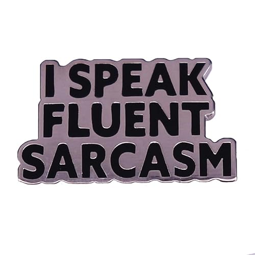 I Speak Sarcasm Words Brooch Funny Ice Breaker Metal Badge Quotes Enamel Lapel Pin Badge Funny Sarcastic Metal Pin for Backpacks Clothing Accessory DIY Crafts Women Men Friends Gift