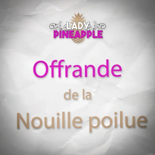 Offrande de la nouille poilue