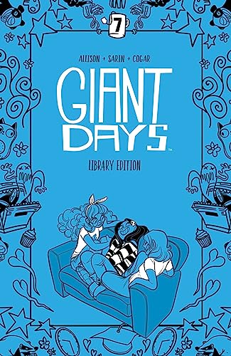 Giant Days Library Edition Vol 7 (Giant Days Library Edition, 7)