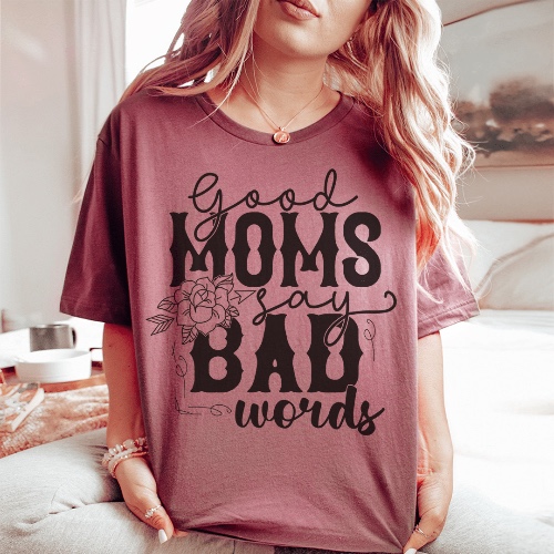 Good Moms Say Bad Words Tee - Mauve / S