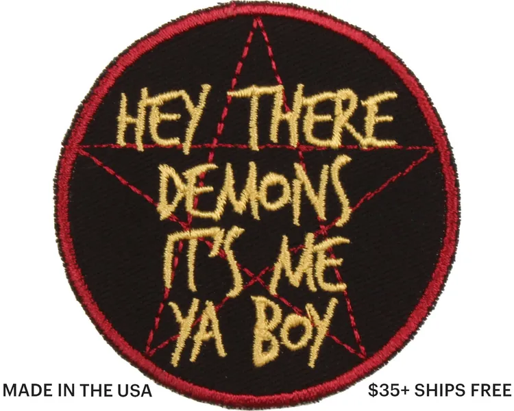 Hey There Demons It's Me Ya Boy Patch