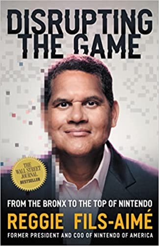 Disrupting the Game: From the Bronx to the Top of Nintendo - Hardcover