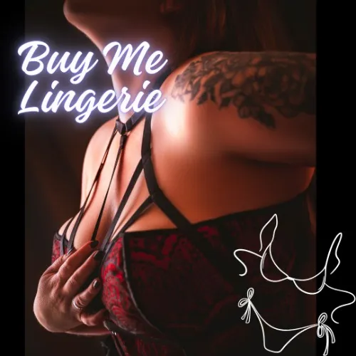 Buy me lingerie