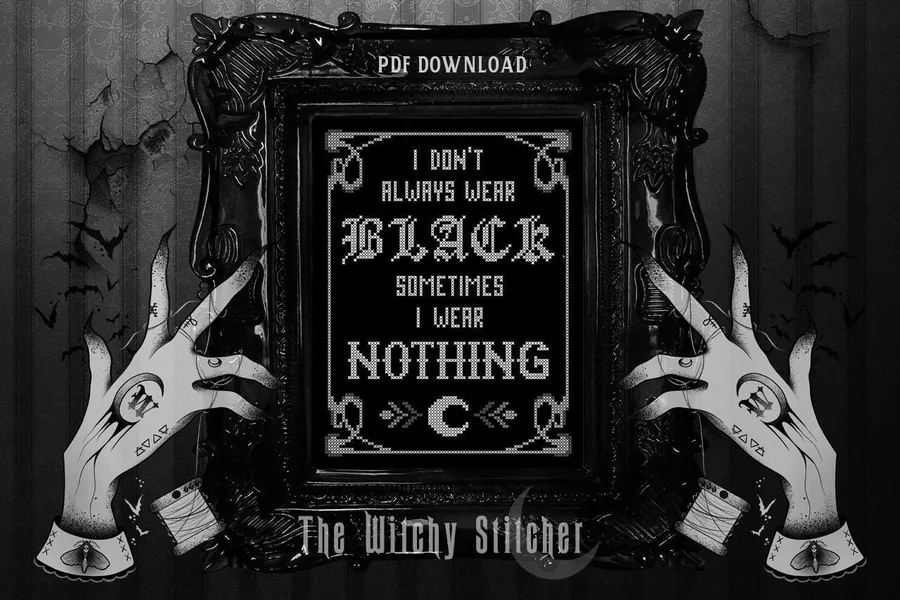 I Don't Always Wear Black Sometimes I Wear Nothing - Gothic Cross Stitch Pattern - Funny, Witch, Occult, Modern, Moon