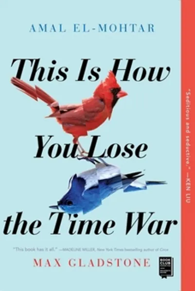 This is How You Lose the Time War book by Amal El-Mohtar