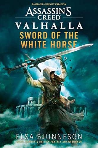 Assassin's Creed Valhalla: Sword of the White Horse (Assassin's Creed, 12)