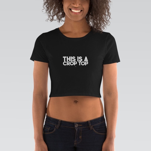 This Is A Crop Top - Black / M/L
