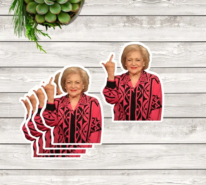 Betty white funny vinyl decal sticker 3” Vinyl Sticker, Vinyl Decal Sticker for laptops, cars, hydroflask FREE SHIPPING