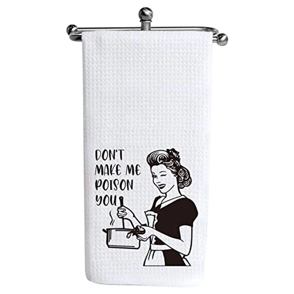 Myakako Don’t Make Me Poison You Funny Kitchen Towels, Flour Sack Towel, Funny Dish Cloth Towel Decorative Accessories for Kitchen Hostess New House Housewarming