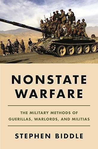 Nonstate Warfare: The Military Methods of Guerillas, Warlords, and Militias