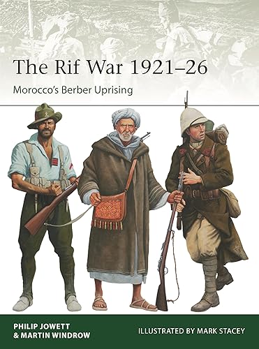 The Rif War 1921–26: Morocco's Berber Uprising (Elite, 257)