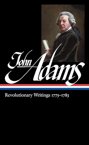 John Adams: Revolutionary Writings 1775-1783 (Library of America, No. 214)