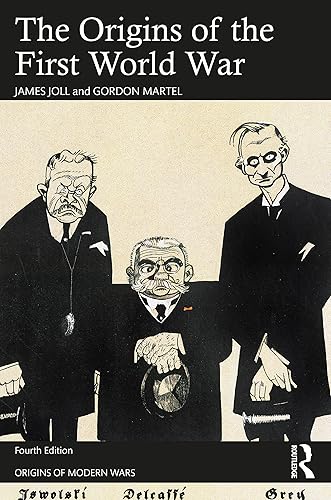 The Origins of the First World War (Origins Of Modern Wars)