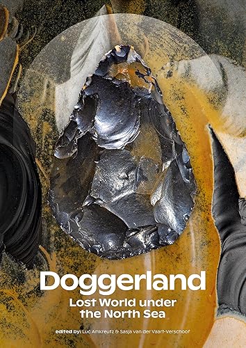 Doggerland: Lost World under the North Sea