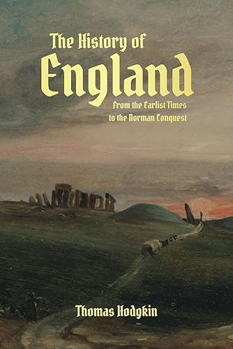 The History of England: From the Earliest Times to the Norman Conquest