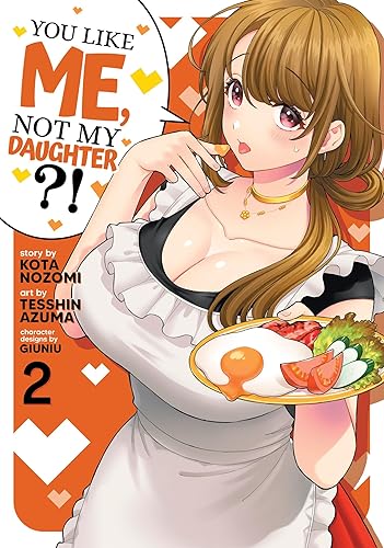 [FOR DARE CHRISTMAS] You Like Me, Not My Daughter?! (Manga) Vol. 2