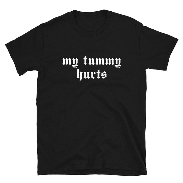 My Tummy Hurts - Cursed T-Shirt