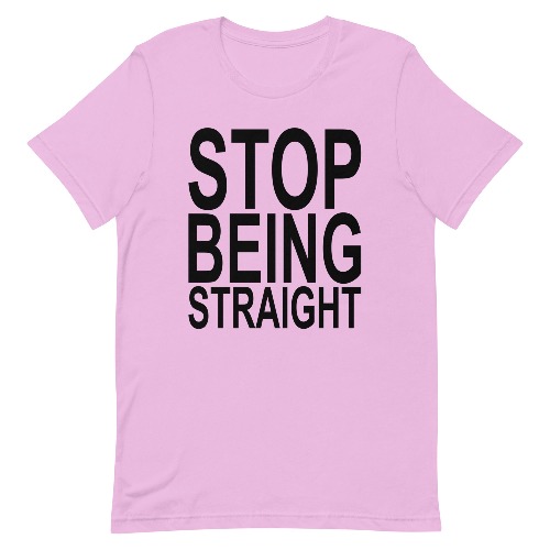 Stop Being Straight Tee | Lilac / M