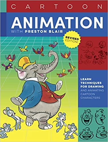 Cartoon Animation with Preston Blair, Revised Edition!: Learn techniques for drawing and animating cartoon characters - Paperback