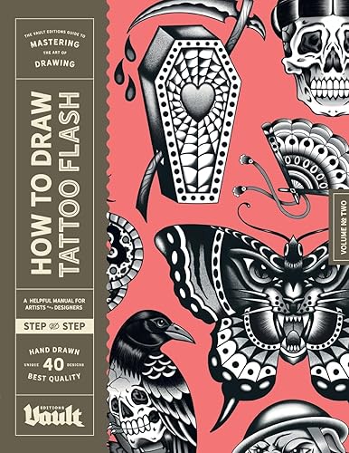 How to Draw Tattoo Flash: A Step-By-Step Guide to Drawing Traditional Tattoo Flash Designs for Beginner and Experienced Artists