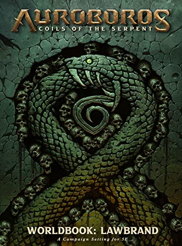 Auroboros: Coils of the Serpent: Worldbook - Lawbrand RPG