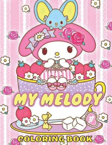 My Mẹlody Coloring Book: My Mẹlody Activity Pages For Kids, Perfect Fun Gifts Sánrio Coloring Books for boys, girls, and kids ... Workbook for Toddlers and Kindergarten - Great gifts for Kids!