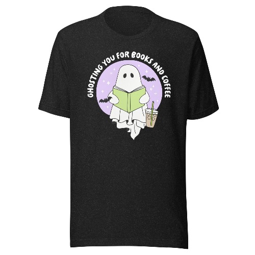 Ghosting You For Books Tee - Black Heather / L