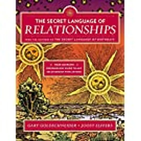 The Secret Language of Relationships: Your Complete Personology Guide to Any Relationship with Anyone
