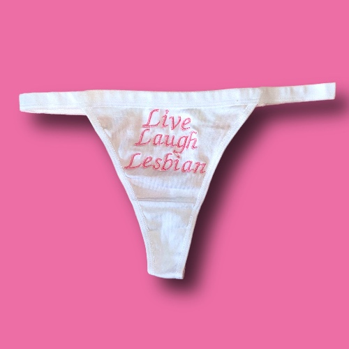 Live Laugh Lesbian Thong | S