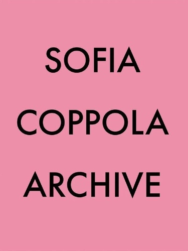 Sofia Coppola Archive