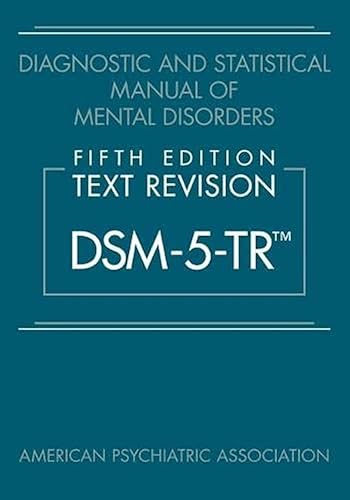 Diagnostic and Statistical Manual of Mental Disorders, Text Revision (DSM-5-TR)