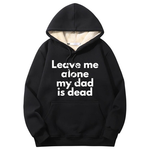 Leave Me Alone Warm Fleece Sherpa Lined Hoodie - Black / XL (Bust 108 cm)