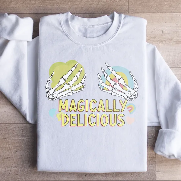 Magically Delicious Sweatshirt