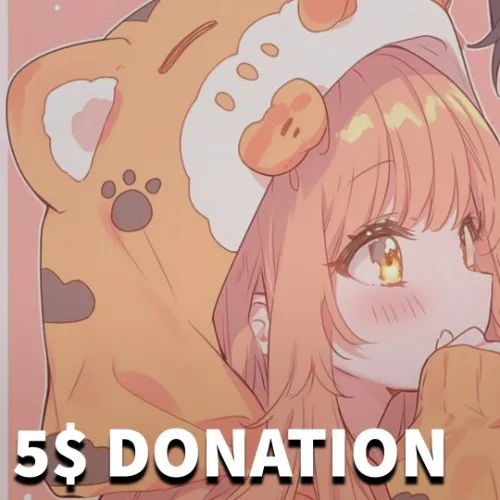5$ Donation ~ Anything Helps~ a lot~ 