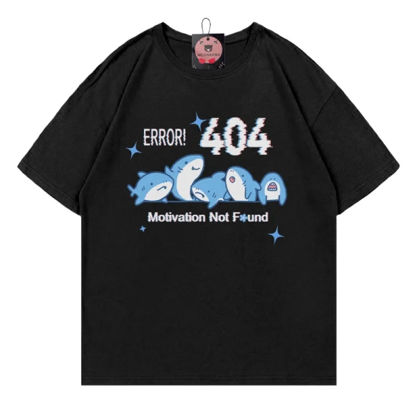 ERROR 404 MOTIVATION NOT FOUND Shark Print 100% Cotton Modakawa T-shirt