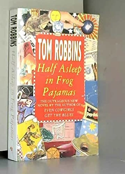 Half Asleep in Frog Pajamas by Robbins, Tom: softcover (1994) | Hammonds Antiques & Books