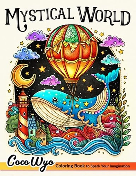 Mystical World: Adult Coloring Book Featuring Fantasy Creatures, Fairies, Landscapes, Mushrooms,... and More for Stress Relief and Relaxation