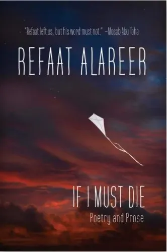 If I Must Die: Poetry and Prose a book by Refaat Alareer, Yousef M. Aljamal, and Susan Abulhawa