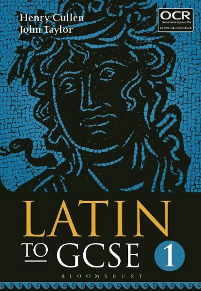 Latin to GCSE Part 1 by Henry Cullen, John Taylor | Waterstones