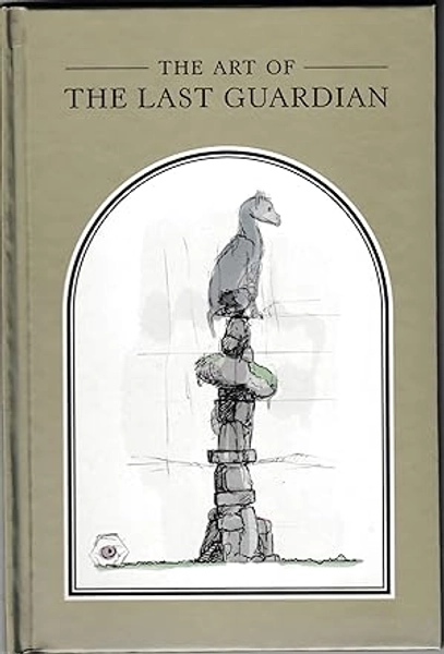 The Art of the Last Guardian by Sakimae, Atsuyuki; Kanae Shirakashi: Very Good Hardcover (2016) | Twice Sold Tales, Capitol Hill