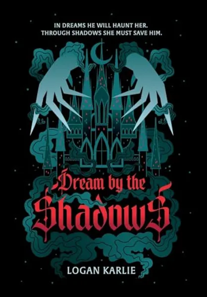 Dream by the Shadows (Shadow Weaver Duology)