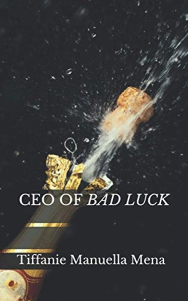 CEO OF BAD LUCK