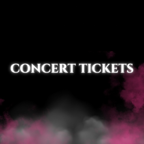 Concert Tickets