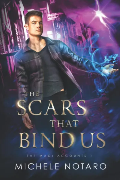The Scars That Bind Us: The Magi Accounts 1