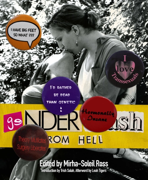 DELUXE PACK PRE-ORDER | Gendertrash From Hell edited by Mirha-Soleil Ross (Paperback) — LittlePuss Press 