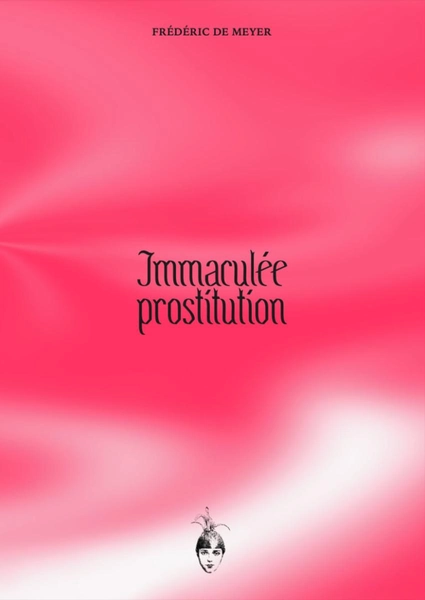 Immaculee Prostitution by Frederic De Meyer