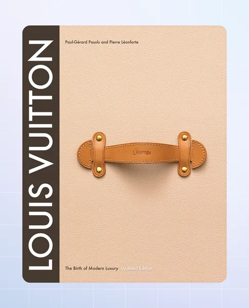 Louis Vuitton: The Birth Of Modern Luxury