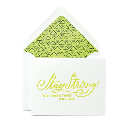 Card: Stay Strong. The Tough Times Will Pass