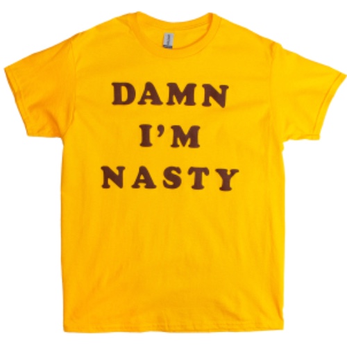 Damn I'm Nasty - Small