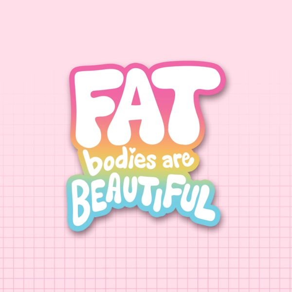 Fat Bodies Are Beautiful Sticker
